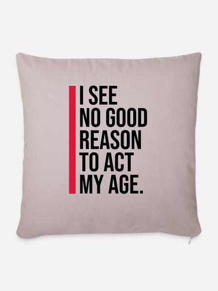 to act my age - Sofakissenbezug 45 x 45 cm - helles Taupe