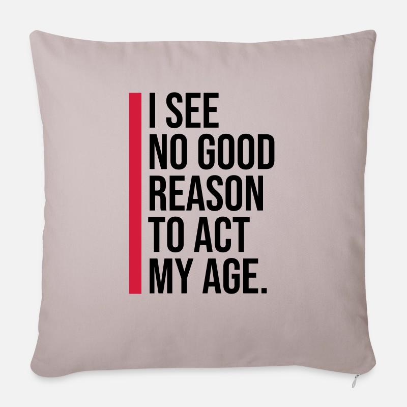 to act my age - Sofakissenbezug 45 x 45 cm - helles Taupe