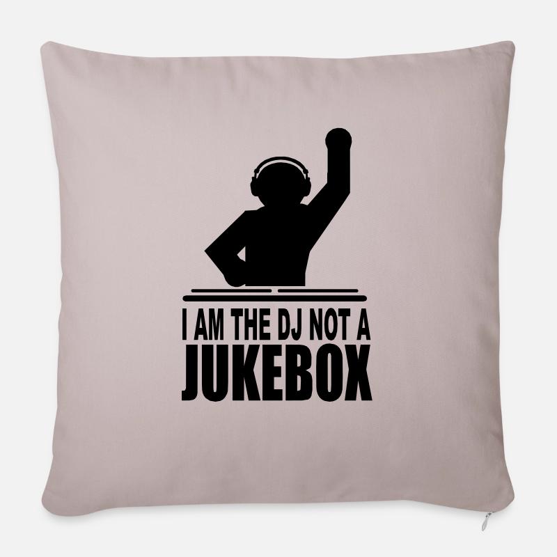 i am the dj not a jukebox - Sofakissenbezug 45 x 45 cm - helles Taupe