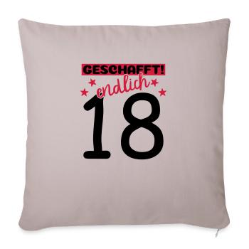 endlich 18 geschafft! - Sofakissenbezug 45 x 45 cm - helles Taupe - Vorne