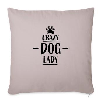 crazy dog lady Zitat - Sofakissenbezug 45 x 45 cm - helles Taupe - Vorne