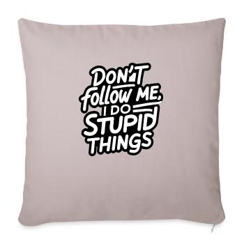 Ne me suivez pas, je fais des choses stupides blanches - Housse de coussin décorative 45 x 45 cm - taupe clair - Devant