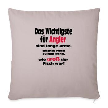 Das wichtigste für Angler sind lange Arme ... - Sofakissenbezug 45 x 45 cm - helles Taupe - Vorne