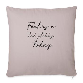 Feeling a tad stabby today - Sofa pillowcase 17,3'' x 17,3'' (45 x 45 cm) - light taupe - Front