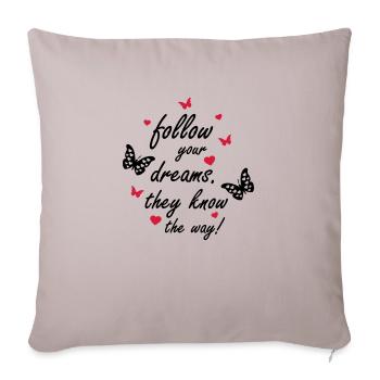 follow_your_dreams_002 - Sofakissenbezug 45 x 45 cm - helles Taupe - Vorne