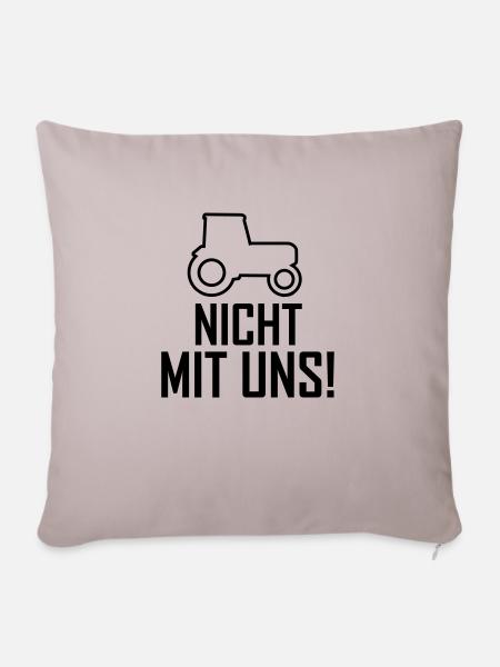 Nicht mit uns Traktor Landwirtschaf - Sofakissenbezug 45 x 45 cm - helles Taupe