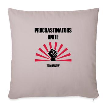 Procrastinators unite... tomorrow - Sofakissenbezug 45 x 45 cm - helles Taupe - Vorne