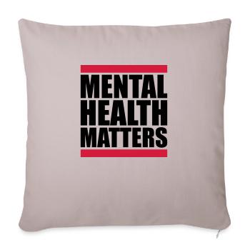 mental health matters quote - Sofa pillowcase 17,3'' x 17,3'' (45 x 45 cm) - light taupe - Front