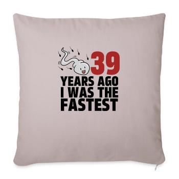 39 Years Ago I Was The Fastest - Sofa pillowcase 17,3'' x 17,3'' (45 x 45 cm) - light taupe - Front