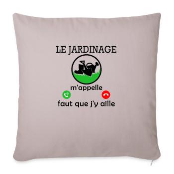 le jardinage m appelle / humour jardinière - Housse de coussin décorative 45 x 45 cm - taupe clair - Devant