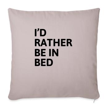 I'd Rather Be In Bed - Sofa pillowcase 17,3'' x 17,3'' (45 x 45 cm) - light taupe - Front