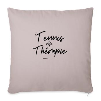 Tennis my therapy - gift idea - sport humor - Sofa pillowcase 17,3'' x 17,3'' (45 x 45 cm) - light taupe - Front