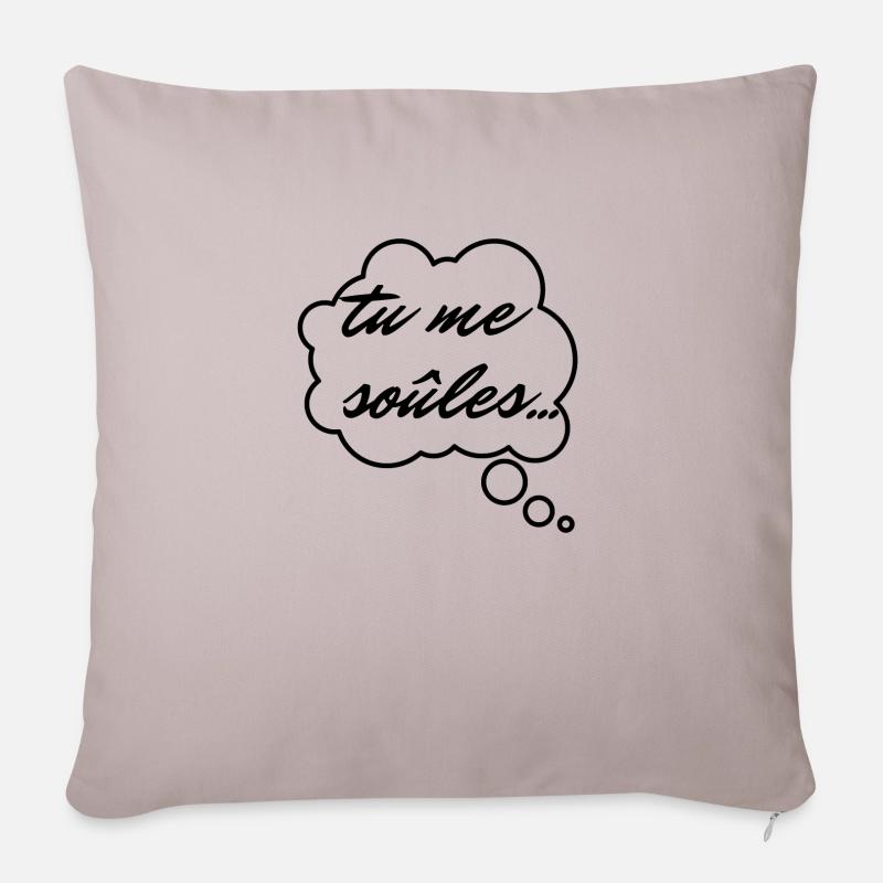 tu me soûles - Housse de coussin décorative 45 x 45 cm - taupe clair