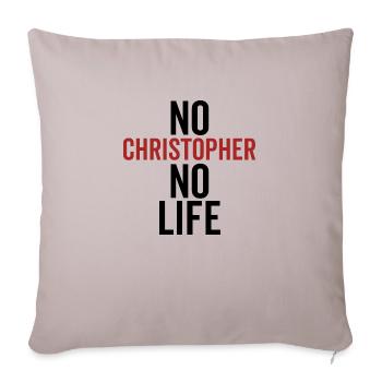 No Christopher No Life - Sofa pillowcase 17,3'' x 17,3'' (45 x 45 cm) - light taupe - Front
