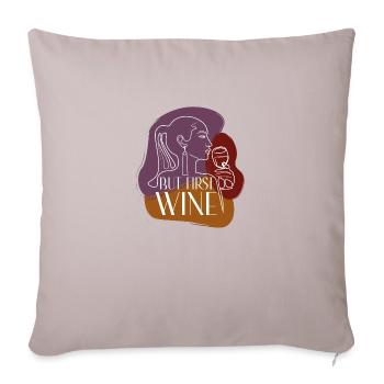 BUT FIRST WINE - Sofa pillowcase 17,3'' x 17,3'' (45 x 45 cm) - light taupe - Front