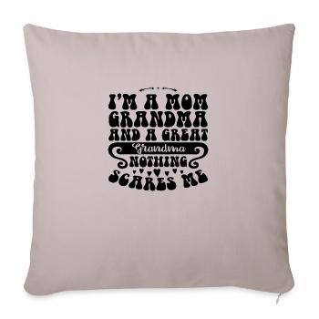 I´m a Mom Grandma and Great Grandma nothing Scares - Sofakissenbezug 45 x 45 cm - helles Taupe - Vorne