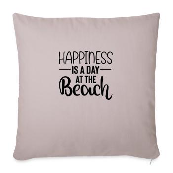 Happiness is a Day at the Beach - Sofakissenbezug 45 x 45 cm - helles Taupe - Vorne