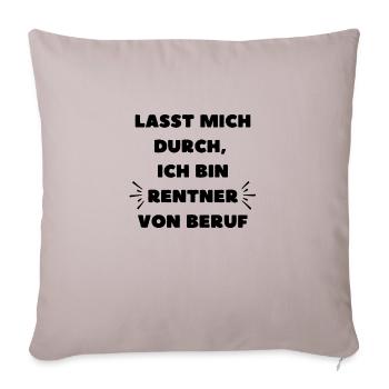 Ich bin Rentner von Beruf - Sofakissenbezug 45 x 45 cm - helles Taupe - Vorne