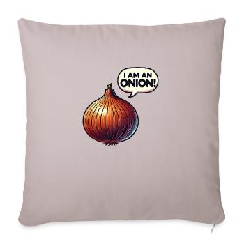 I am an Onion! - Sofakissenbezug 45 x 45 cm - helles Taupe - Vorne