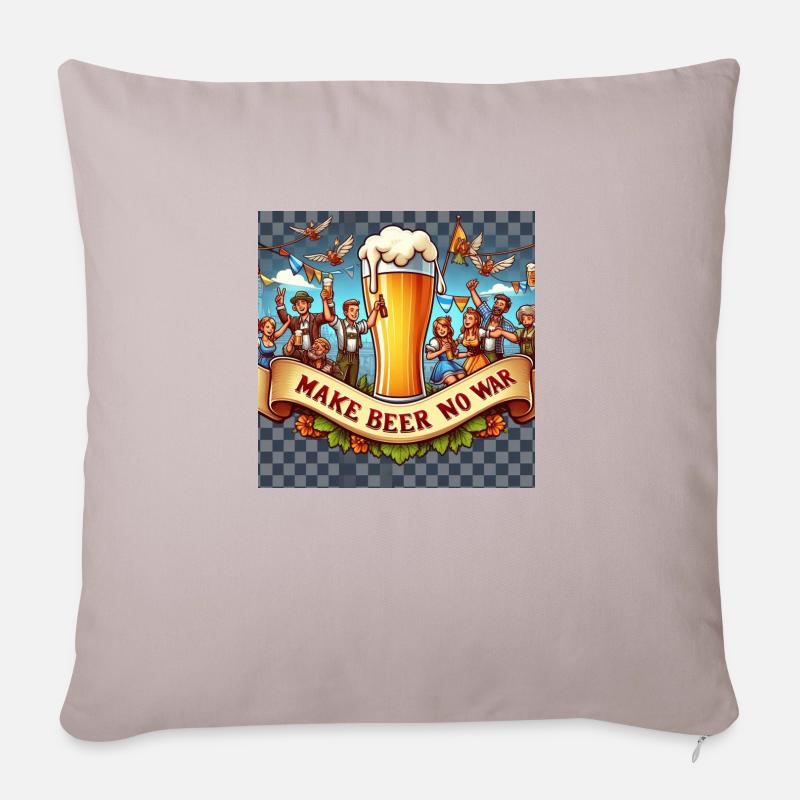 MAKE BEER NO WAR - Sofakissenbezug 45 x 45 cm - helles Taupe