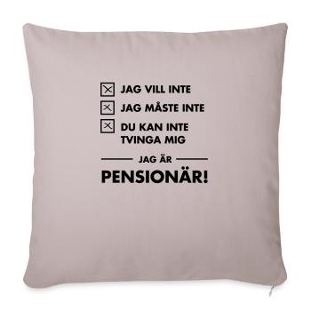 Rolig slogan Jag är pensionär - Sofa pillowcase 17,3'' x 17,3'' (45 x 45 cm) - light taupe - Front