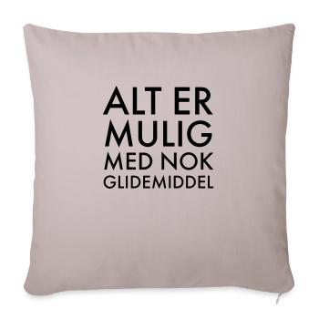 Tout est possible avec suffisamment de lubrifiant - Housse de coussin décorative 45 x 45 cm - taupe clair - Devant