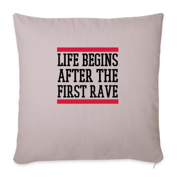 LIFE BEGINS AFTER THE FIRST RAVE - Sofa pillowcase 17,3'' x 17,3'' (45 x 45 cm) - light taupe - Front