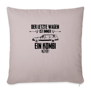 Der letzte Wagen ist immer ein Kombi - Sofakissenbezug 45 x 45 cm - helles Taupe - Vorne
