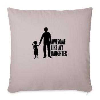 Awesome Like My Daughter - Sofa pillowcase 17,3'' x 17,3'' (45 x 45 cm) - light taupe - Front