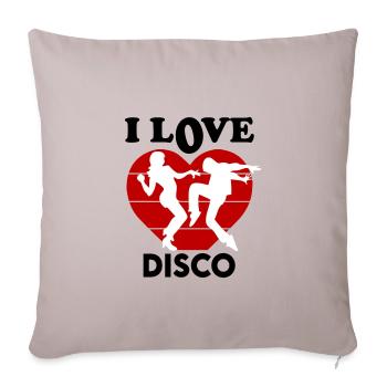 I Love Disco Ich liebe Disco Dancing Music Musik - Sofakissenbezug 45 x 45 cm - helles Taupe - Vorne