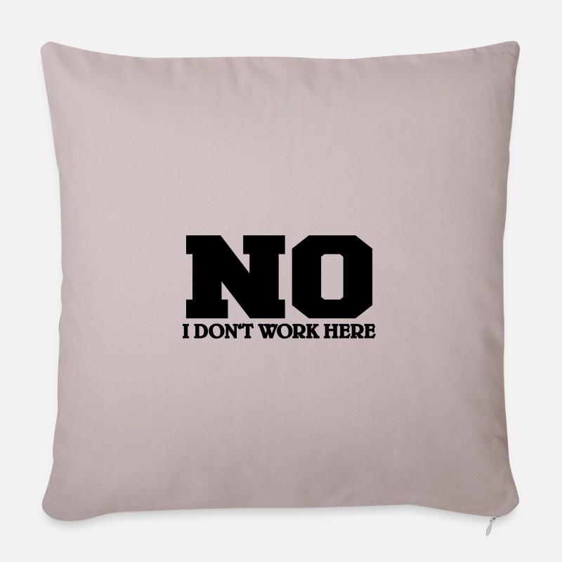 NO I don't work here - Sofa pillowcase 17,3'' x 17,3'' (45 x 45 cm) - light taupe