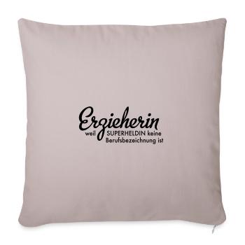 Erzieherin - Sofakissenbezug 45 x 45 cm - helles Taupe - Vorne