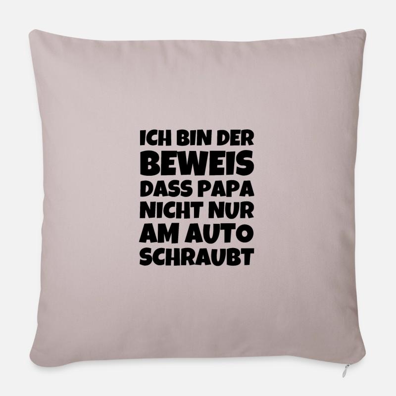Ich Bin Der Beweis Dass Papa Nicht Nur Am Auto Sc - Sofakissenbezug 45 x 45 cm - helles Taupe