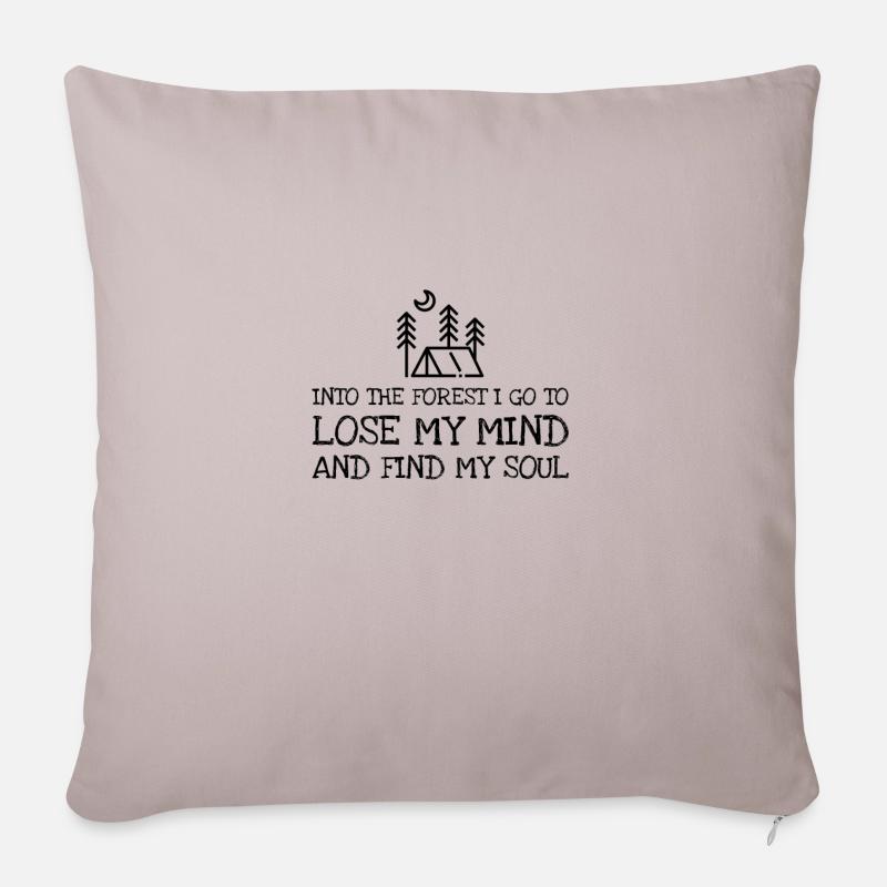 Dans la forêt, je vais perdre mon esprit et trouver mon - Housse de coussin décorative 45 x 45 cm - taupe clair