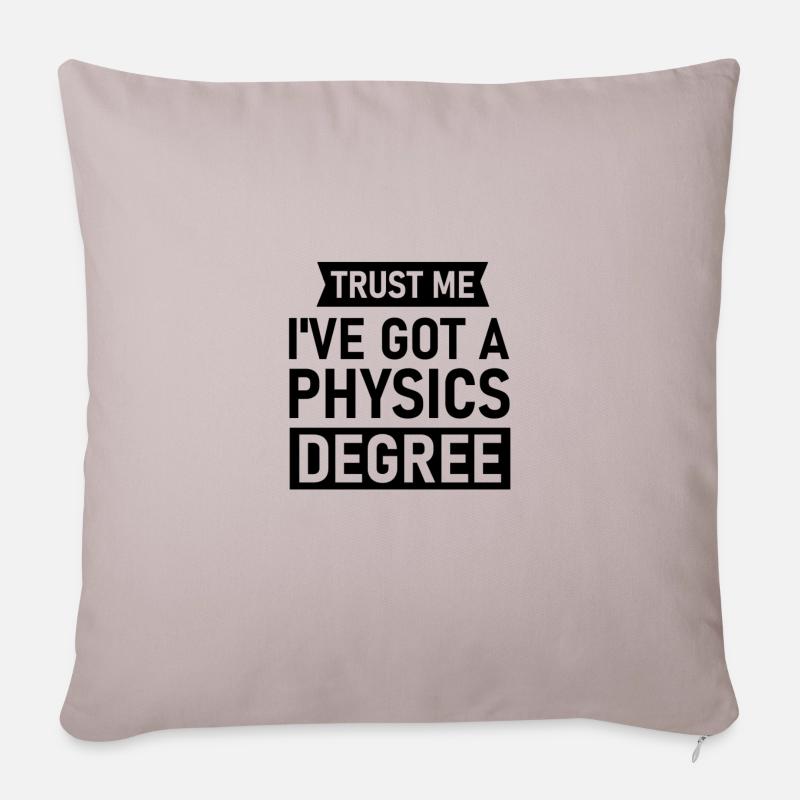 Physiker Geschenk Physik Bachelor Master PhD Nerd - Sofakissenbezug 45 x 45 cm - helles Taupe