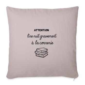 Attention lire nuit gravement à la connerie ! - Housse de coussin décorative 45 x 45 cm - taupe clair - Devant