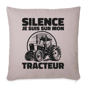 Silence Je Suis Sur Mon Tracteur - Humour Tracteur - Housse de coussin décorative 45 x 45 cm - taupe clair - Devant
