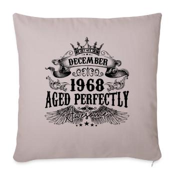 Birthday 1968 December 1968 born in December - Sofa pillowcase 17,3'' x 17,3'' (45 x 45 cm) - light taupe - Front