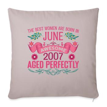 June 2007 Female Birthday June 2007 - Sofa pillowcase 17,3'' x 17,3'' (45 x 45 cm) - light taupe - Front