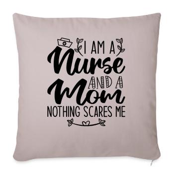 I Am A Nurse And A Mom Nothing Scares Me - Housse de coussin décorative 45 x 45 cm - taupe clair - Devant