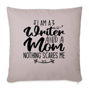 I Am A Writer And A Mom Nothing Scares Me - Sofa pillowcase 17,3'' x 17,3'' (45 x 45 cm) - light taupe - Front
