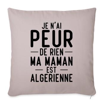Je n'ai peur de rien ma maman est Algérienne - Housse de coussin décorative 45 x 45 cm - taupe clair - Devant