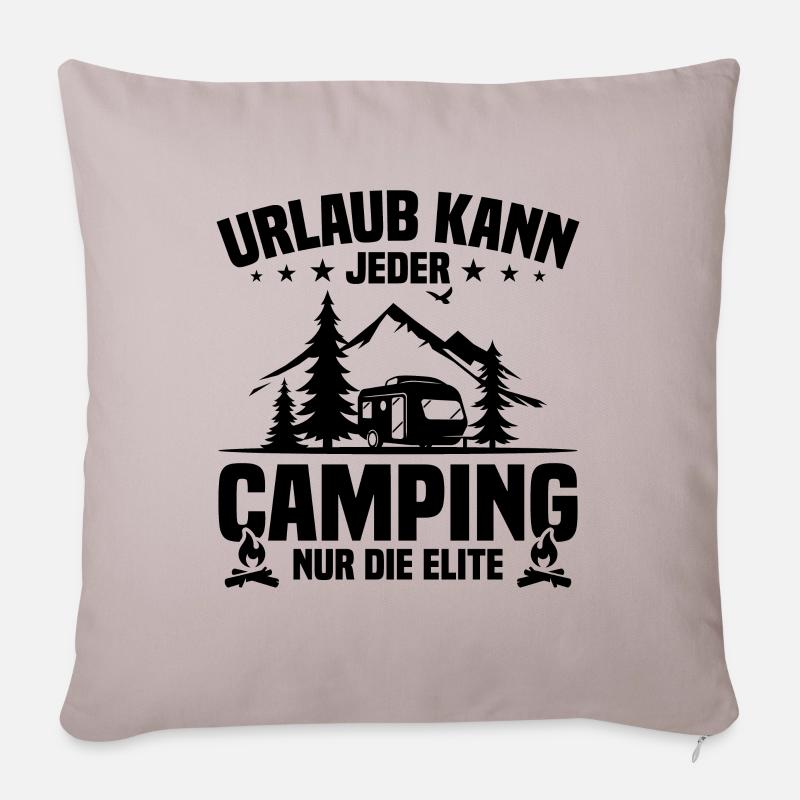 Urlaub Kann Jeder Camping nur Die Elite - Sofakissenbezug 45 x 45 cm - helles Taupe