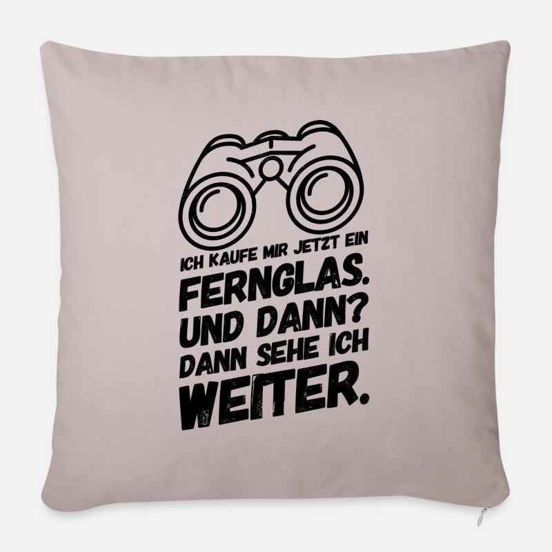Lustige Sprüche Witz Fernglas - Sofakissenbezug 45 x 45 cm - helles Taupe
