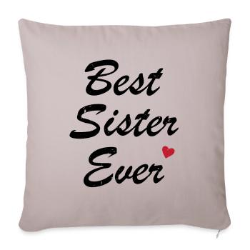Best Sister Ever Best Sister Humor Gift - Sofa pillowcase 17,3'' x 17,3'' (45 x 45 cm) - light taupe - Front