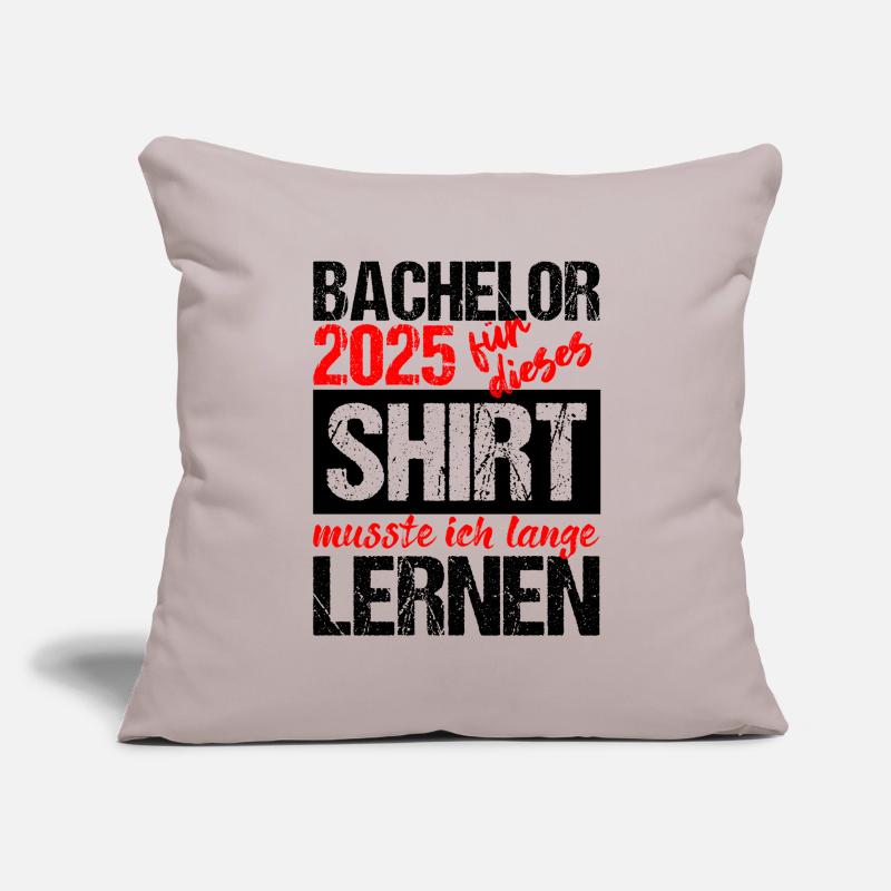 Bachelor 2025 Learned Enough Gift Student Uni Sofa pillowcase 17,3'' x 17,3'' (45 x 45 cm)