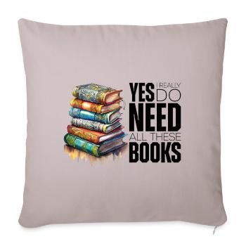 Yes i really do need all these books - Sofa pillowcase 17,3'' x 17,3'' (45 x 45 cm) - light taupe - Front