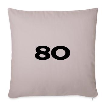 80. 80 YEARS. 80th ANNIVERSARY. 80TH BIRTHDAY. - Sofa pillowcase 17,3'' x 17,3'' (45 x 45 cm) - light taupe - Front