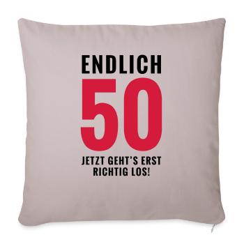 Endlich 50 - Geburtstag - Sofakissenbezug 45 x 45 cm - helles Taupe - Vorne
