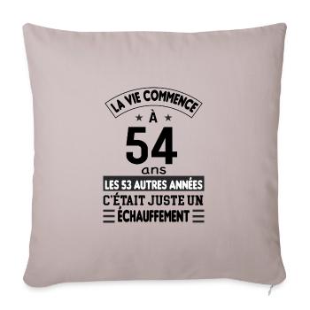 Cadeau anniversaire 54 ans - Housse de coussin décorative 45 x 45 cm - taupe clair - Devant